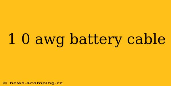1 0 awg battery cable