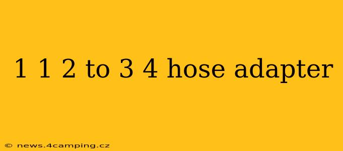 1 1 2 to 3 4 hose adapter