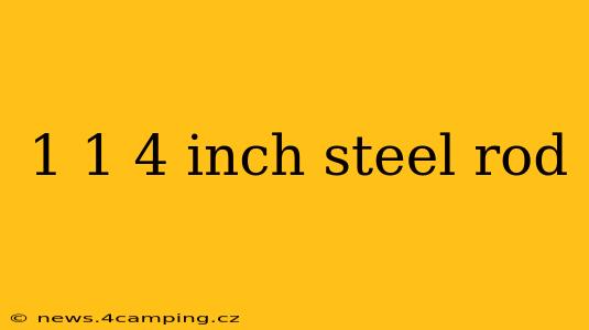 1 1 4 inch steel rod