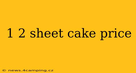 1 2 sheet cake price