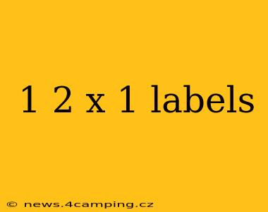 1 2 x 1 labels