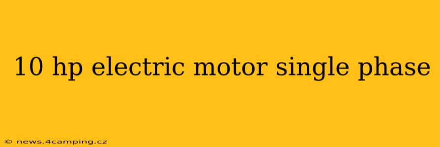 10 hp electric motor single phase