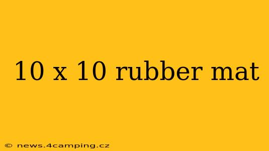 10 x 10 rubber mat