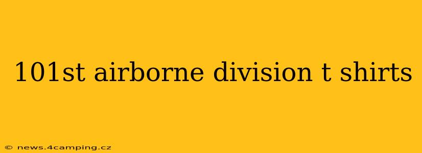 101st airborne division t shirts