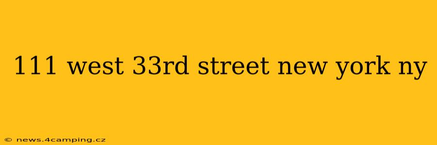111 west 33rd street new york ny