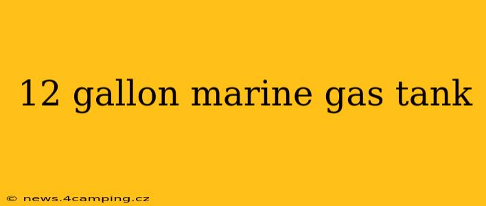 12 gallon marine gas tank