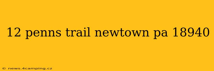 12 penns trail newtown pa 18940