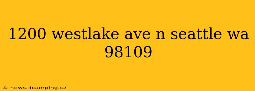 1200 westlake ave n seattle wa 98109