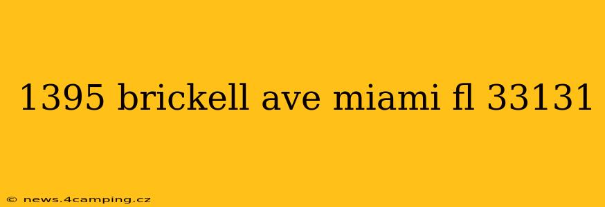 1395 brickell ave miami fl 33131