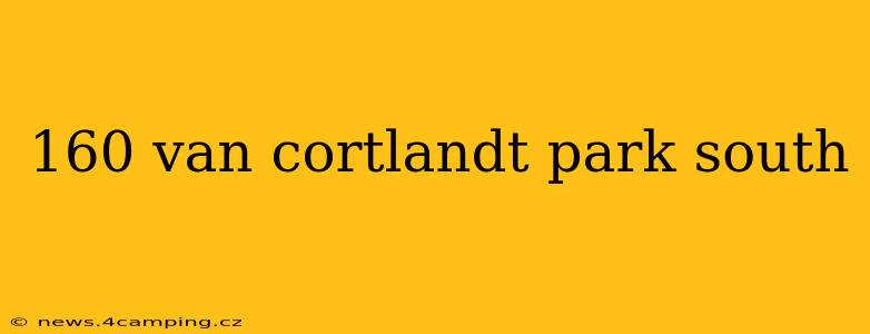 160 van cortlandt park south