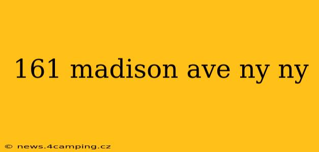 161 madison ave ny ny