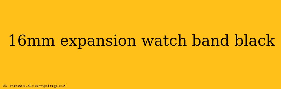 16mm expansion watch band black