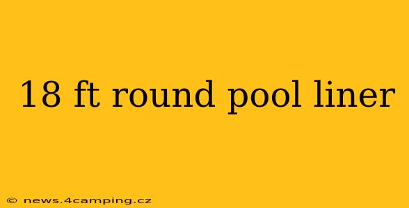 18 ft round pool liner