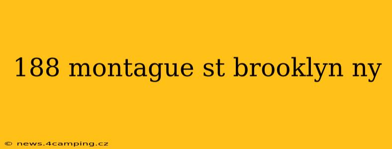 188 montague st brooklyn ny