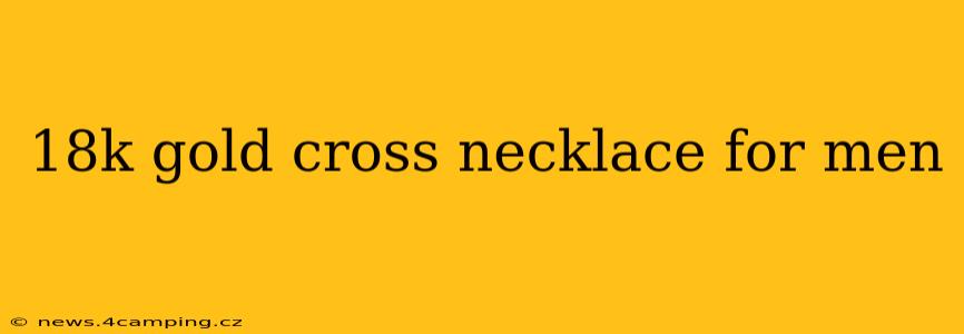 18k gold cross necklace for men