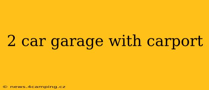 2 car garage with carport