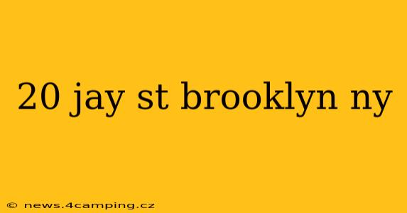 20 jay st brooklyn ny