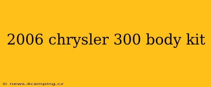 2006 chrysler 300 body kit