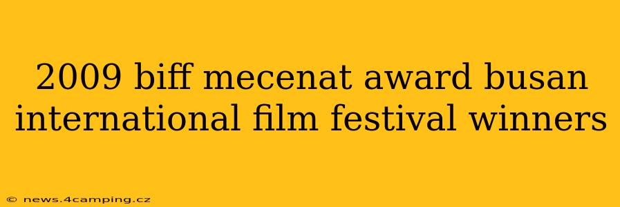 2009 biff mecenat award busan international film festival winners