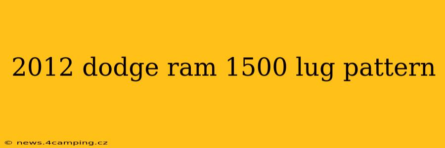 2012 dodge ram 1500 lug pattern