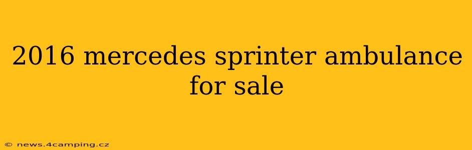 2016 mercedes sprinter ambulance for sale