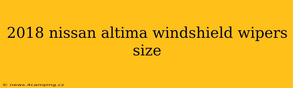 2018 nissan altima windshield wipers size