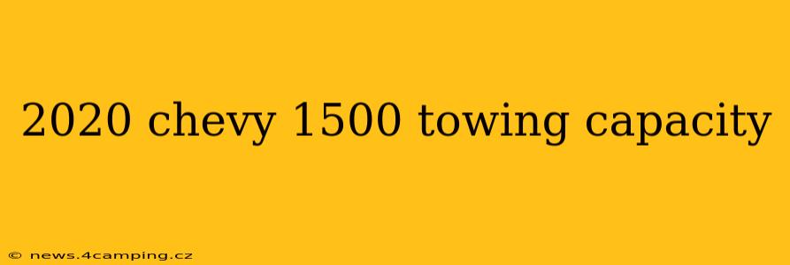 2020 chevy 1500 towing capacity