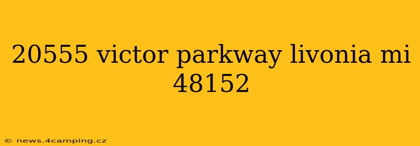 20555 victor parkway livonia mi 48152