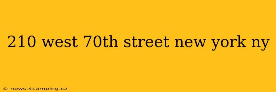 210 west 70th street new york ny