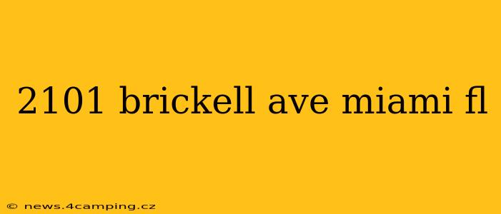 2101 brickell ave miami fl