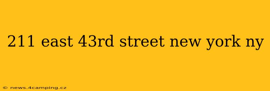 211 east 43rd street new york ny