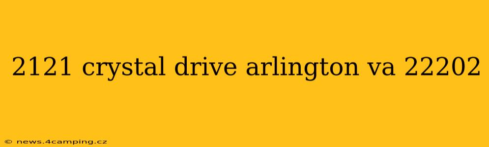 2121 crystal drive arlington va 22202
