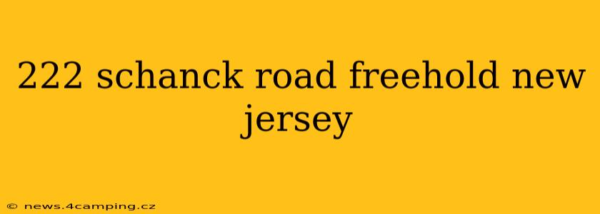 222 schanck road freehold new jersey