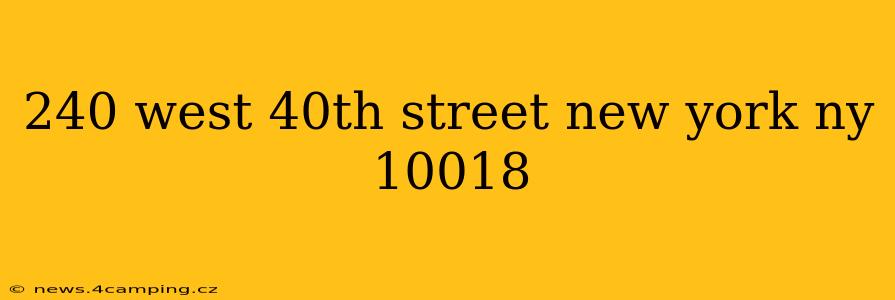 240 west 40th street new york ny 10018