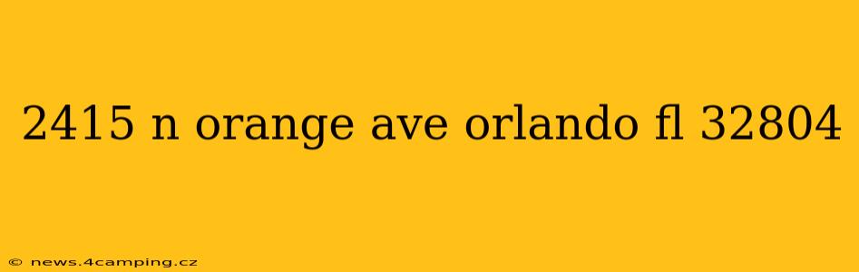 2415 n orange ave orlando fl 32804