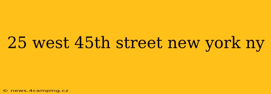 25 west 45th street new york ny
