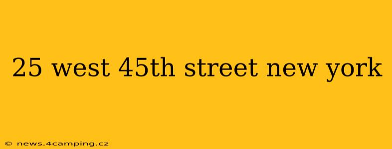 25 west 45th street new york