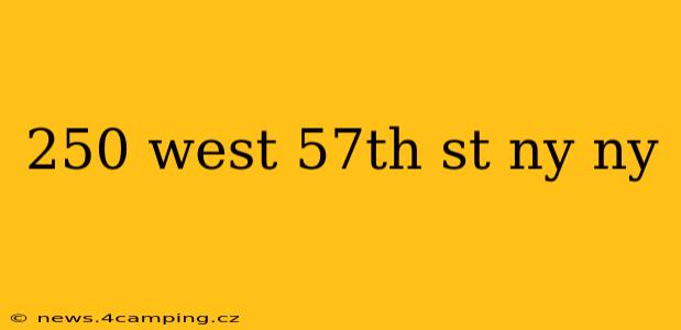 250 west 57th st ny ny