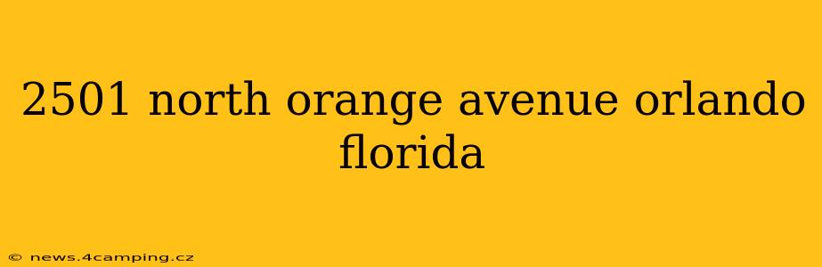 2501 north orange avenue orlando florida