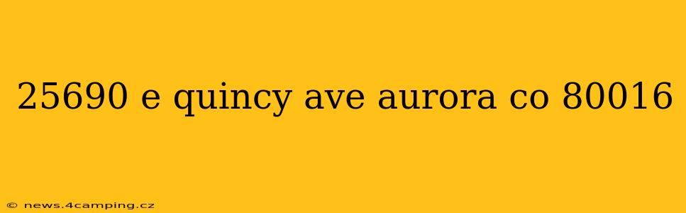 25690 e quincy ave aurora co 80016