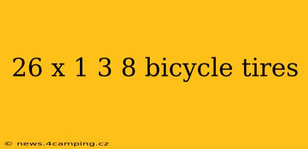 26 x 1 3 8 bicycle tires