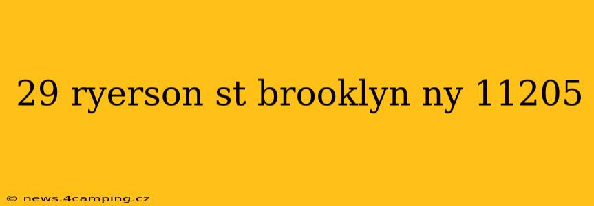 29 ryerson st brooklyn ny 11205