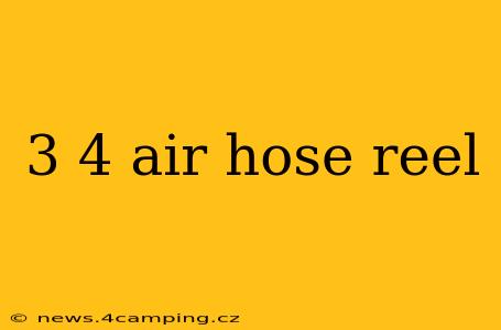 3 4 air hose reel