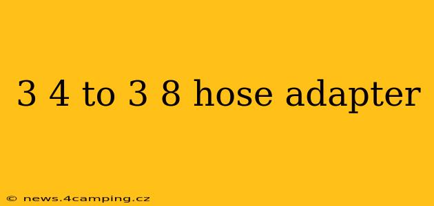 3 4 to 3 8 hose adapter