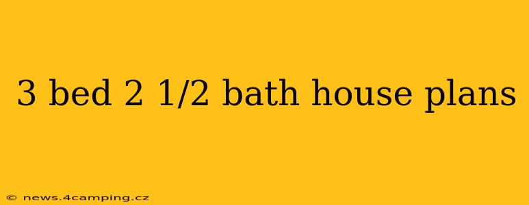 3 bed 2 1/2 bath house plans