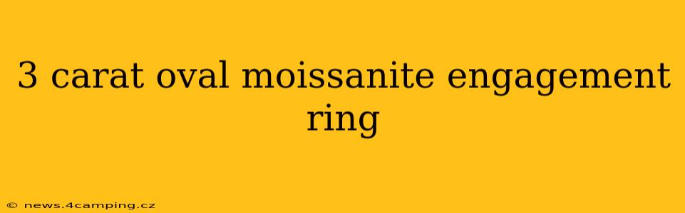 3 carat oval moissanite engagement ring