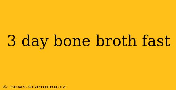 3 day bone broth fast