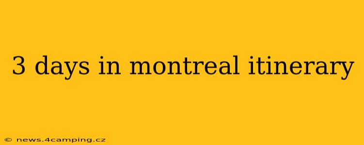 3 days in montreal itinerary