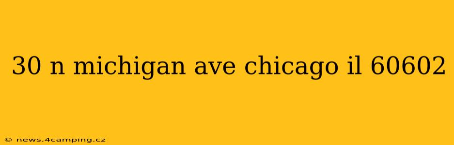 30 n michigan ave chicago il 60602