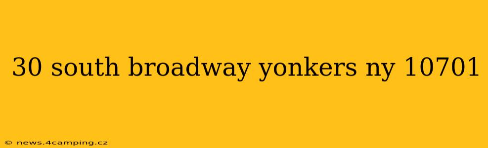 30 south broadway yonkers ny 10701